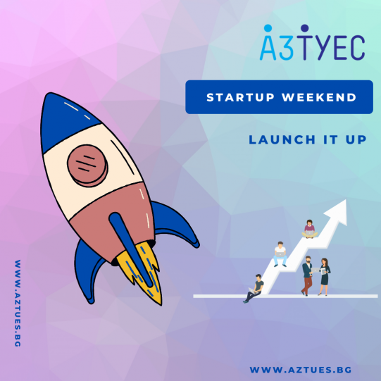 Launch IT Up – StartUP Weekend на ТУЕС